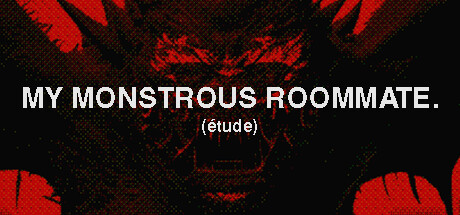 My monstrous roommate. (étude) Cover Image