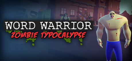Word Warrior: Zombie Typocalypse Steam header image