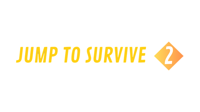 JUMP TO SURVIVE 2