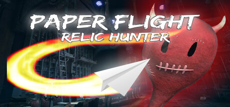 Paper Flight - Relict Hunter