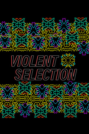 Violent Selection