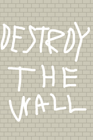 Destroy the Wall cover art