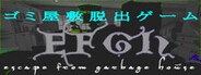 EFGH Escape from Garbage House