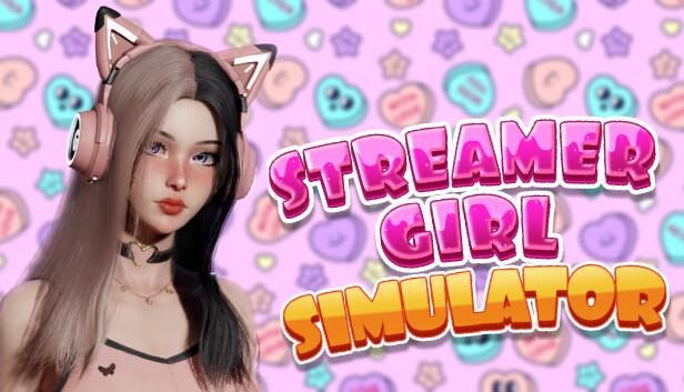 Streamer Girl Simulator on Steam