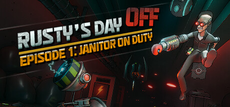 Rusty's Day Off: Episode One - Janitor on Duty Cover Image