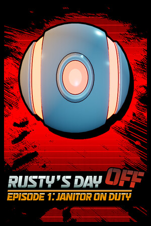 Rusty's Day Off: Episode One - Janitor on Duty cover art