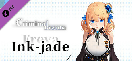 Criminal Dissidia - Freya (Ink Jade) header image