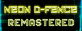 Neon D-Fence Remaster