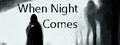 When Night Comes