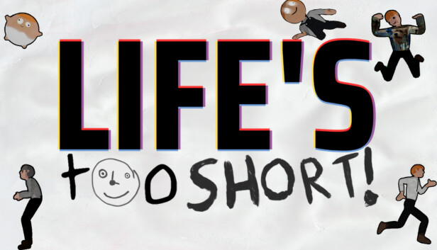 Life's Too Short! on Steam