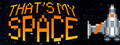 That's My Space