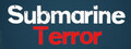 Submarine Terror