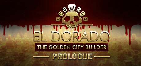 El Dorado: The Golden City Builder - Prologue