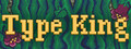 Type King