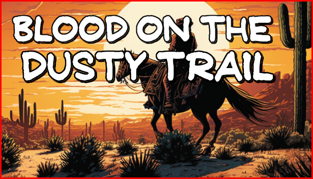 Blood On The Dusty Trail Steam capsule image