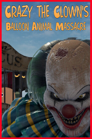 Crazy The Clown's Balloon Animal Massacre cover