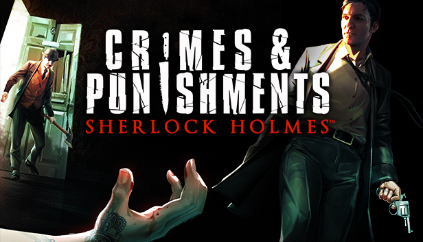 Sherlock Holmes: Crimes and Punishments on Steam