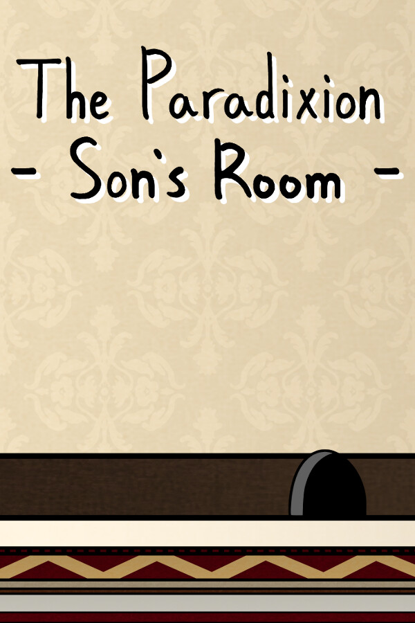 The Paradixion: Son's Room