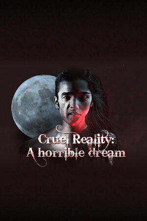 Cruel Reality: A horrible dream cover art
