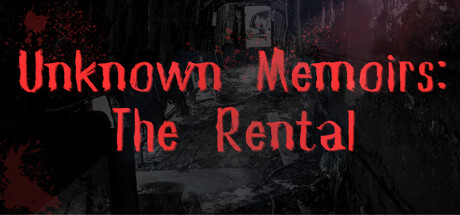 Unknown Memoirs: The Rental