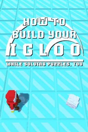 How To Build Your Igloo
