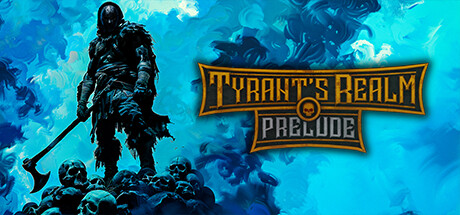 Tyrant's Realm Demo