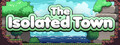 The Isolated Town