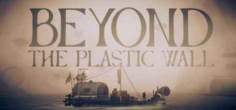 Beyond The Plastic Wall