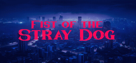 Fist of the Stray Dog Cover Image