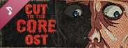 Cut to the Core OST