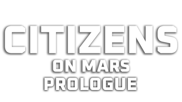 Citizens: On Mars - Prologue