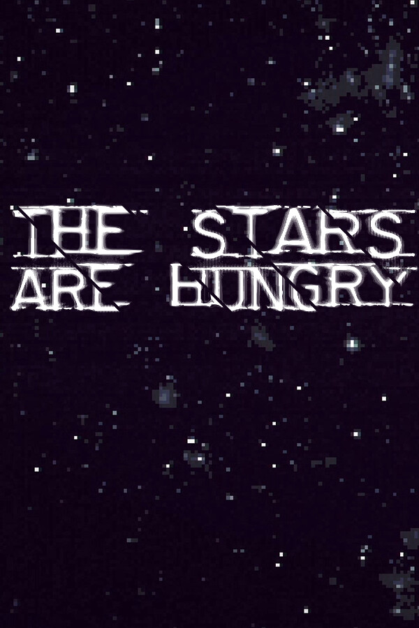 The Stars Are Hungry