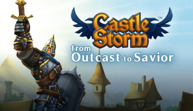 CastleStorm - From Outcast to Savior Steam capsule image