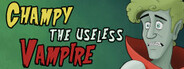 Champy the Useless Vampire