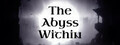 The Abyss Within