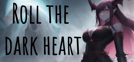 Roll the Dark Heart Steam header image