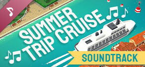 Summer Trip Cruise Soundtrack