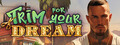 Trim For Your Dream
