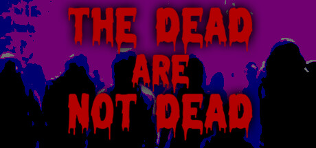 The Dead are Not Dead