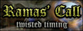 Ramas' Call: Twisted timing