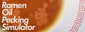 Ramen Oil Pecking Simulator