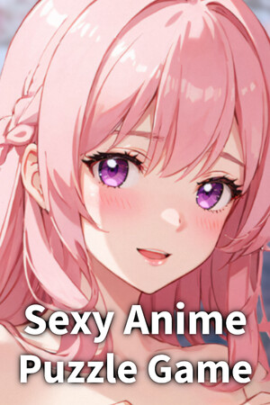 Sexy Anime Puzzle Game - A Hentai Girl Puzzle Adventure