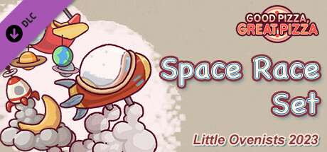 Good Pizza, Great Pizza - Space Race Set - Little Ovenists 2023 header image