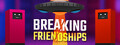 Breaking Friendships