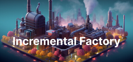 Incremental Factory