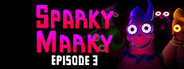 Sparky Marky: Episode 3