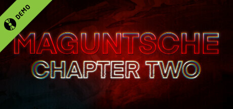 Maguntsche: Chapter Two Demo