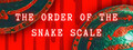 The Order of the Snake Scale