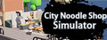 City Noodle Shop Simulator