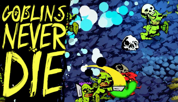 Goblins Never Die